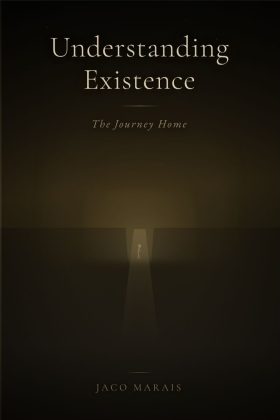 Understanding Existence by Jaco Marais — a contemplative handbook for being human